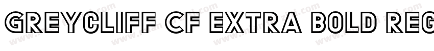 Greycliff CF Extra Bold Regular字体转换